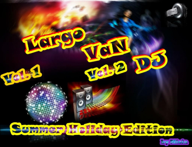 Largo VaN Dj - Summer Holiday Edition ( Vol.2-2012 )