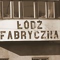 ŁÓDŹ FABRYCZNA