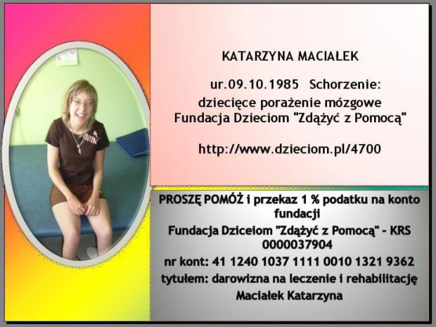 Katarzyna Maciałek - Mózgowe porażenie dziecięce - MPD - Prosimy przekaz 1 procent swojego podatku --- http://pomagamy-dzieciom.net/katarzyna-macialek